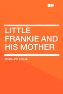 Little Frankie and His Mother