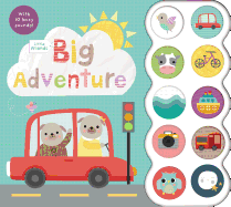 Little Friends: Big Adventure: With 10 Busy Sounds