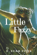 Little Fuzzy: Original Classics and Annotated