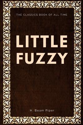 Little Fuzzy - Piper, H Beam