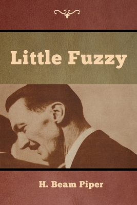 Little Fuzzy - Piper, H Beam