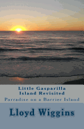 Little Gasparilla Island Revisited: Parradise on a Barrier Island