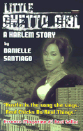 Little Ghetto Girl: A Harlem Story