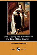 Little Gidding and Its Inmates in the Time of King Charles I (Dodo Press)