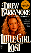 Little Girl Lost - Barrymore, Drew, and Gold, Todd