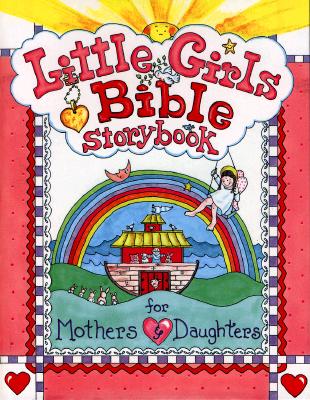 Little Girls Bible Storybook for Mothers and Daughters - Larsen, Carolyn