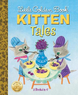 Little Golden Book Kitten Tales - Wise Brown, Margaret