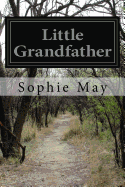 Little Grandfather - May, Sophie