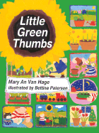 Little Green Thumbs - Hage, Mary An Van, and Van Hage, Mary An, and Mary Ann Van Hage