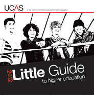 Little Guide: to Higher Education 2012