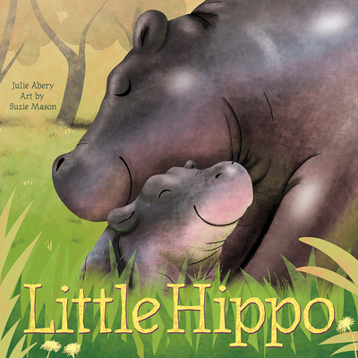 Little Hippo - Abery, Julie, and Julie, Abery