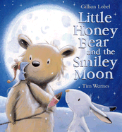 Little Honey Bear and the Smiley Moon - Lobel, Gillian