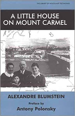 Little House on Mount Carmel - Polonsky, Antony (Preface by), and Blumstein, Alexandre