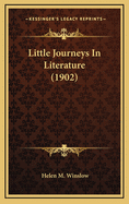 Little Journeys in Literature (1902)