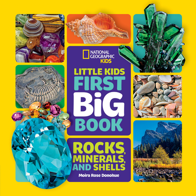 Little Kids First Big Book of Rocks, Minerals & Shells - Donohue, Moira Rose