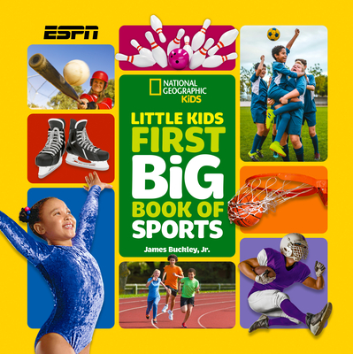 Little Kids First Big Book of Sports - Buckley, Jr., James, and National Geographic KIds