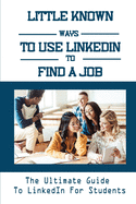 Little Known Ways To Use LinkedIn To Find A Job: The Ultimate Guide To LinkedIn For Students: Linkedin Change Location For Jobs