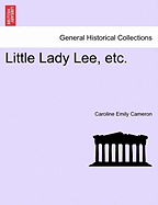 Little Lady Lee, Etc.