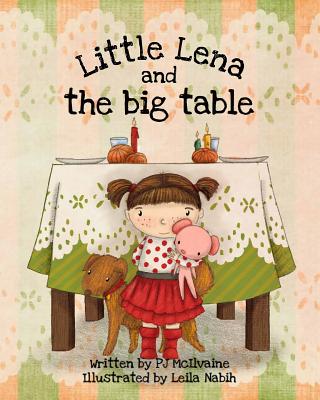 Little Lena and The Big Table - McIlvaine, Pj