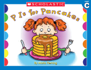 Little Leveled Readers: P Is for Pancake (Level C): Just the Right Level to Help Young Readers Soar!