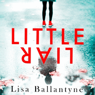 Little Liar: From the No. 1 bestselling author