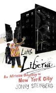 Little Liberia: An African Odyssey in New York City
