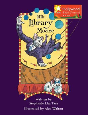 Little Library Mouse (Hollywood Book Festival Award Winner) - Tara, Stephanie Lisa
