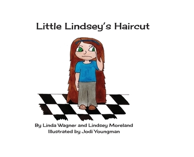 Little Lindsey's Haircut - Wagner, Linda, and Moreland, Lindsey