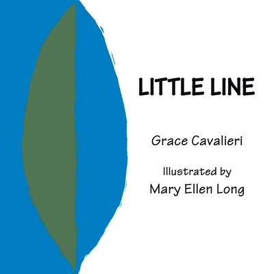 Little Line: Illustrated by Mary Ellen Long - Cavalieri, Grace