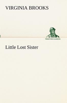 Little Lost Sister - Brooks, Virginia