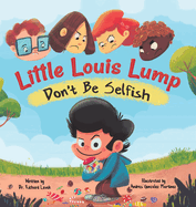 Little Louis Lump: Don't Be Selfish