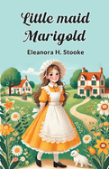 Little maid Marigold