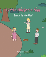 Little Marjorie Ann: Stuck in the Mud