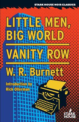 Little Men, Big World / Vanity Row - Burnett, W R, and Ollerman, Rick (Introduction by)