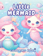 Little Mermaid Kids Coloring Book: 50 Unique Illustration Featuring Underwater World