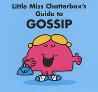 Little Miss Chatterbox's Guide to Gossip