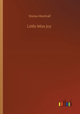 Little Miss Joy - Marshall, Emma