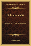 Little Miss Muffet: A Love Story For Grown-Ups