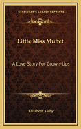 Little Miss Muffet: A Love Story for Grown-Ups