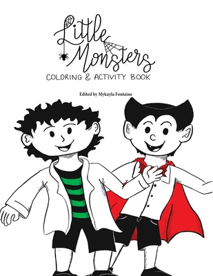 Little Monsters Coloring & Activity Book - Fontaine, Mykayla (Editor)