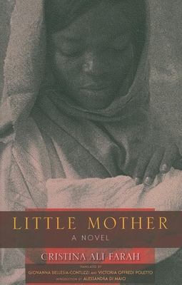 Little Mother - Ali Farah, Cristina, and Bellesia-Contuzzi, Giovanna (Translated by), and Offredi Poletto, Victoria (Translated by)