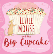 Little Mouse and the Big Cupcake