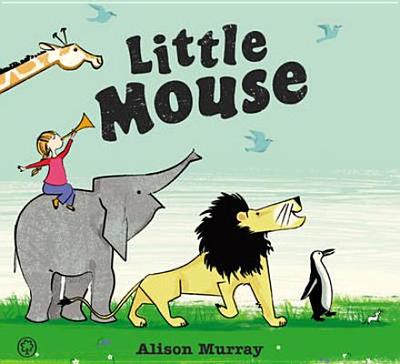 Little Mouse - Murray, Alison