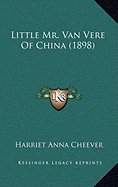 Little Mr. Van Vere Of China (1898)