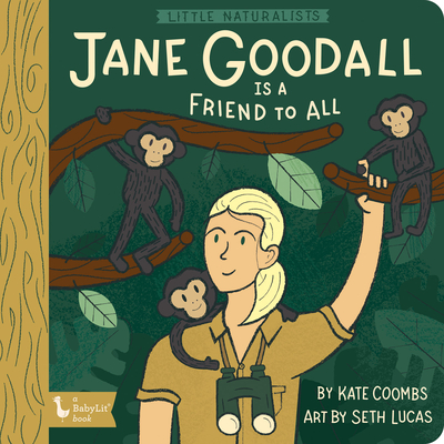 Little Naturalists Jane Goodall and the Chimpanzees - Coombs, Kate, and Lucas, Seth