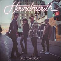 Little Neon Limelight - Houndmouth