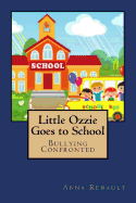 Little Ozzie Goes to School: Bullying Confronted