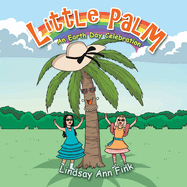 Little Palm: An Earth Day Celebration