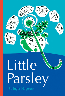 Little Parsley - Hagerup, Inger, and Crook, Becky L (Translated by)