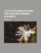 Little Pedlington and the Pedlingtonians Volume 2 - Poole, John